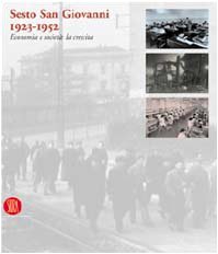 Sesto San Giovanni 1923-1952. Economia e società: la crescita. Ediz. …