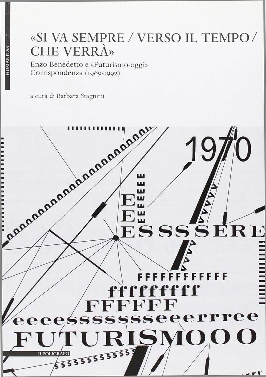 Si va sempre / verso il tempo / che verrà. …