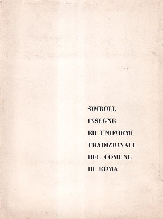 Simboli, insegne ed uniformi tradizionali del Comune di Roma | Immagine Gallery 2