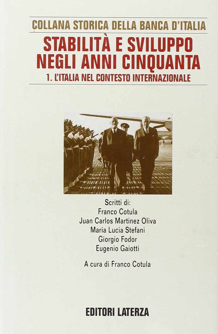 Stabilità e sviluppo negli anni cinquanta. 1: L'Italia nel contesto …