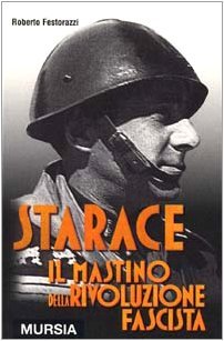 Starace. Il mastino della rivoluzione fascista