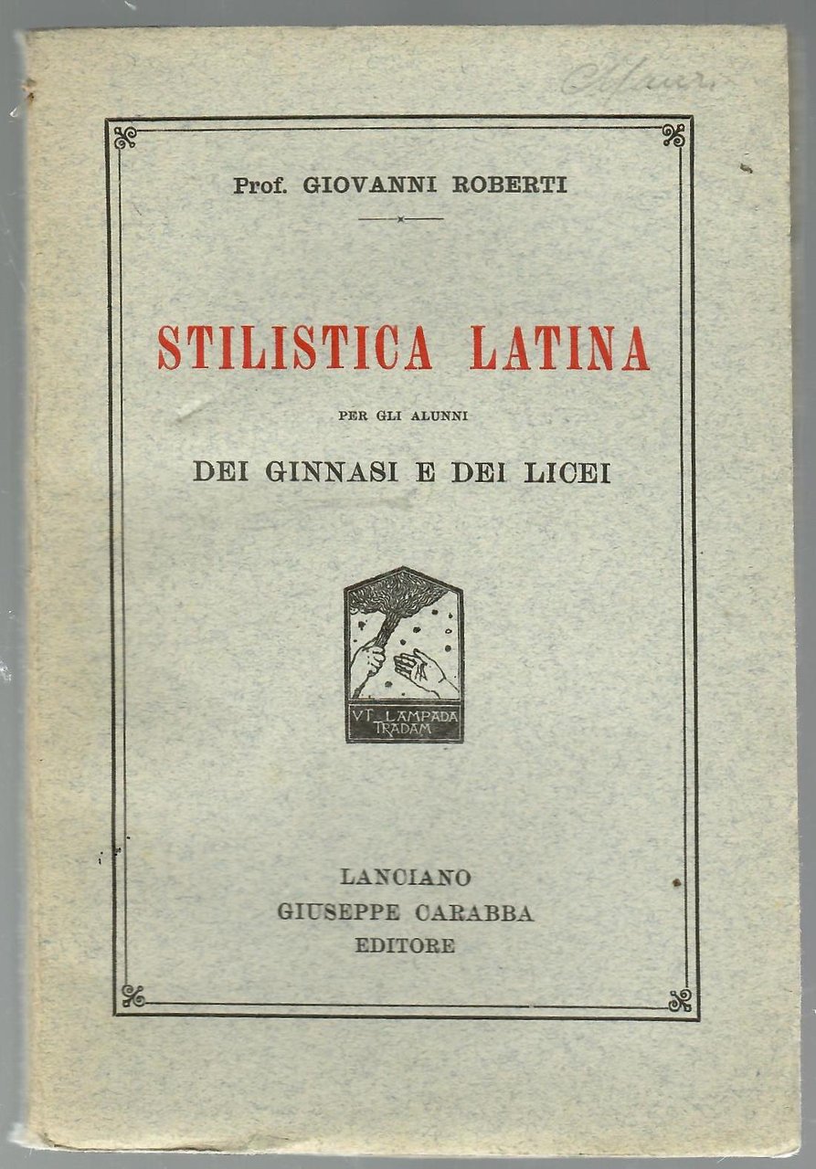 Stilistica Latina Per Gli Studenti Dei Ginnasi e Dei Licei