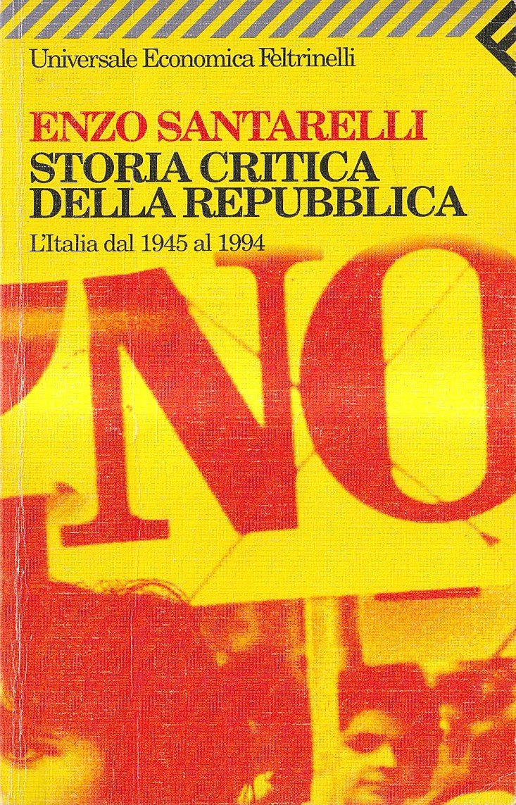 Storia critica della Repubblica. L'Italia dal 1945 al 1994