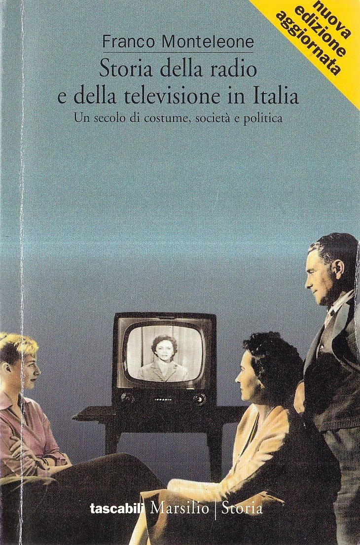 Storia della radio e della televisione in Italia. Un secolo …