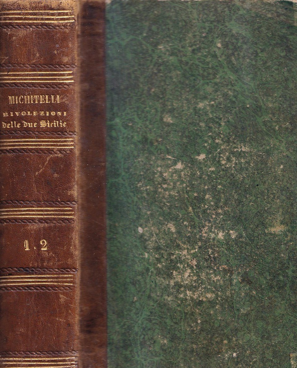 Storia delle rivoluzioni ne' Reami delle due Sicilie pel cittadino …