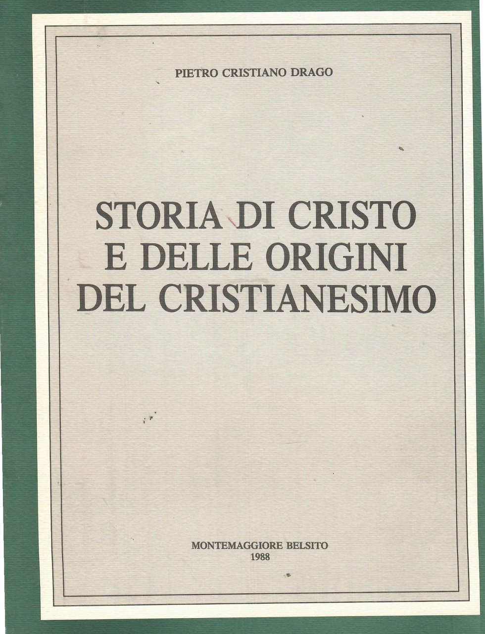 Storia Di Cristo e Delle Origini Del Cristianesimo