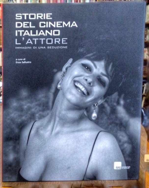 Storie del cinema italiano. L'attore immagini di una seduzione