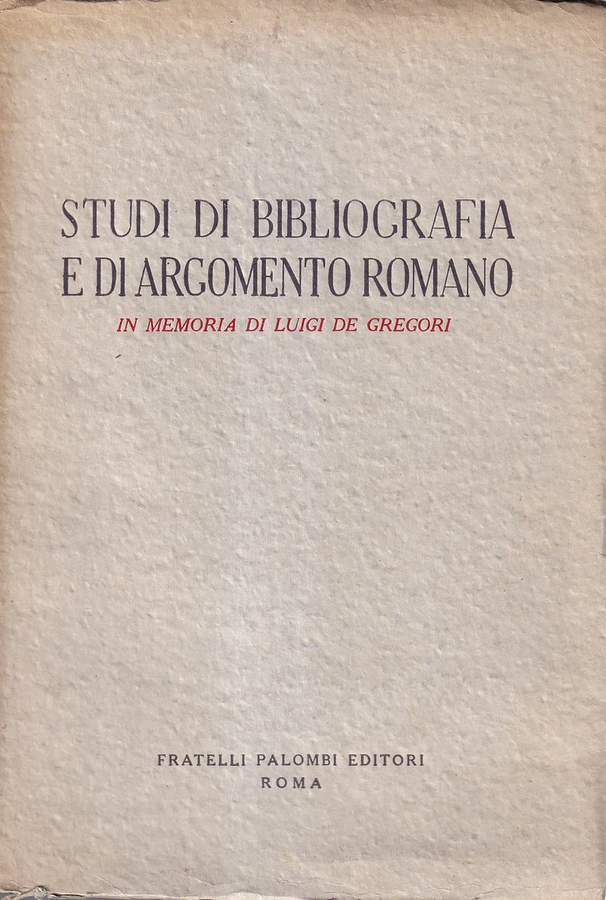 Studi di bibliografia e di argomento romano. In memoria di …