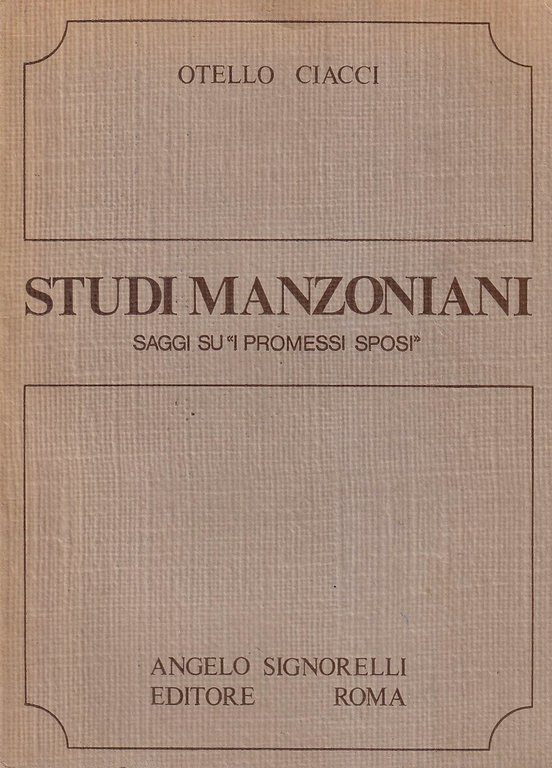 Studi manzoniani. Saggi su I promessi sposi