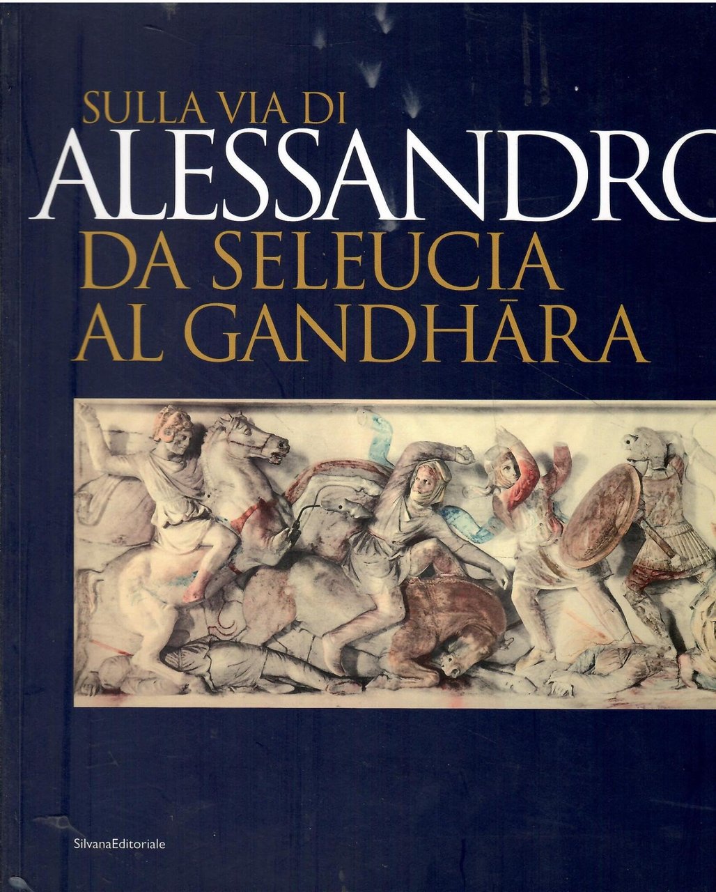 Sulla via di Alessandro da Seleucia al Gandhara. | Immagine principale