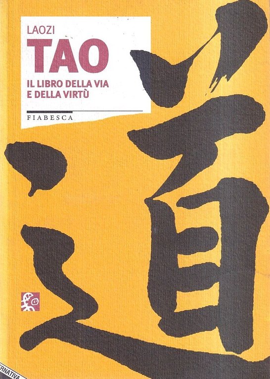 Tao. Il libro della via e della virtù