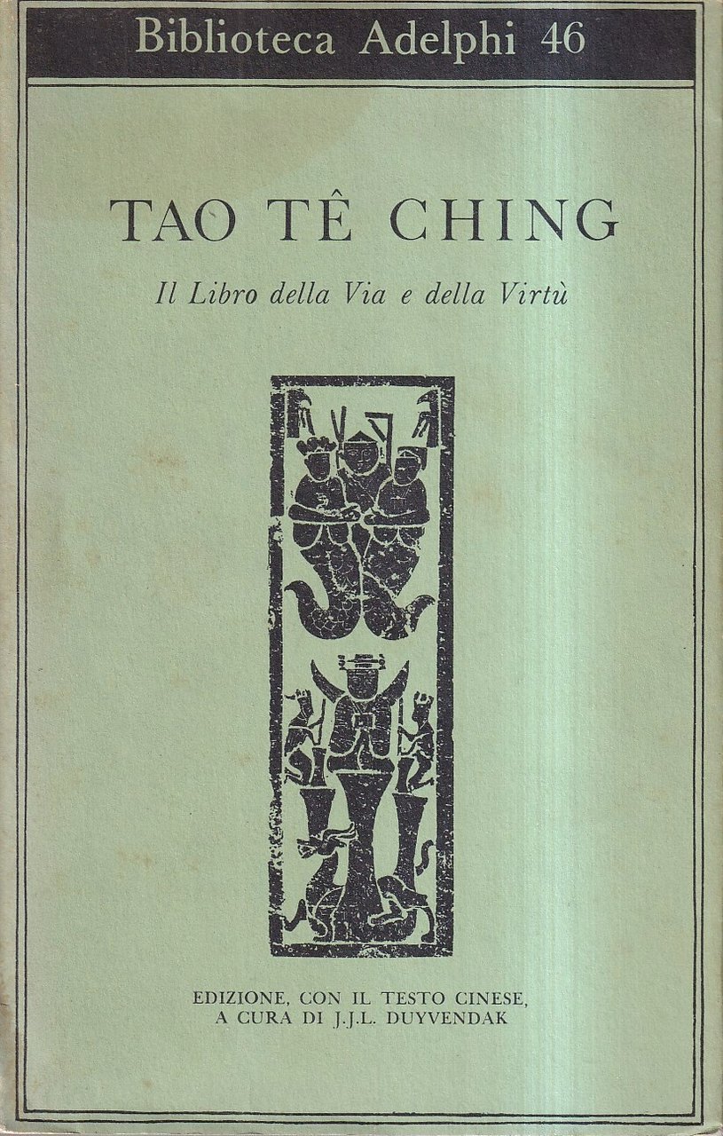 Tao Te Ching. Il libro della Via e della Virtù