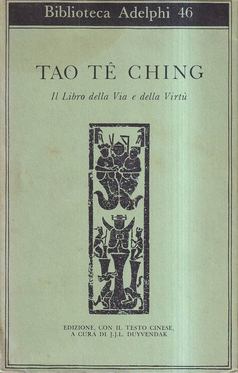 Tao Te Ching. Il libro della Via e della Virtù