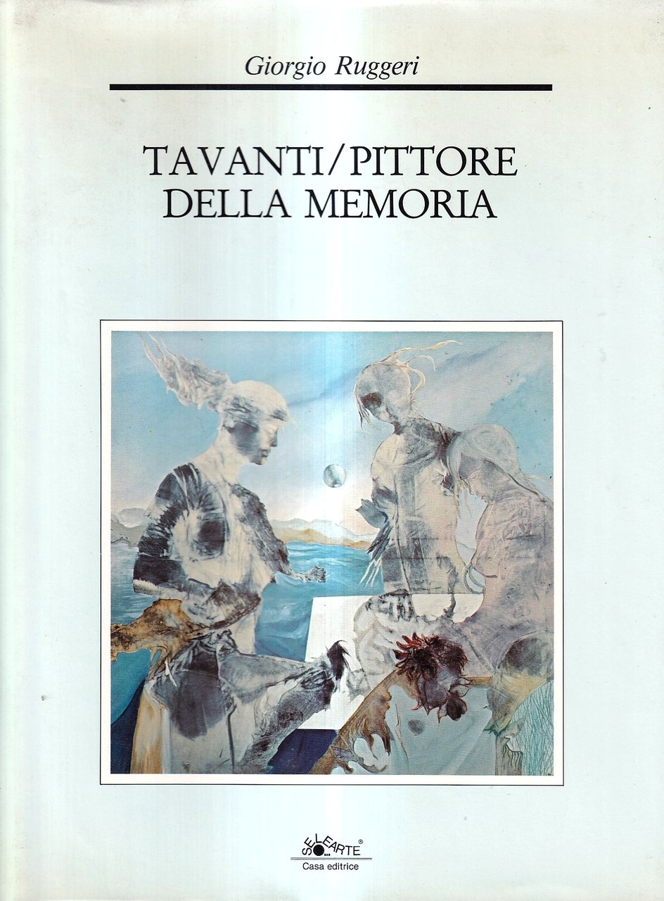 Tavanti. Pittore della memoria