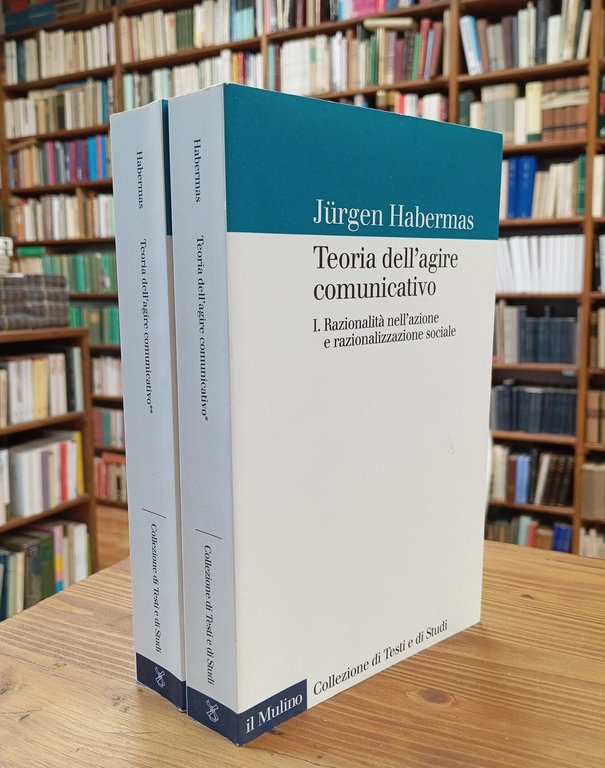Teoria dell'agire comunicativo. Vol. I e II