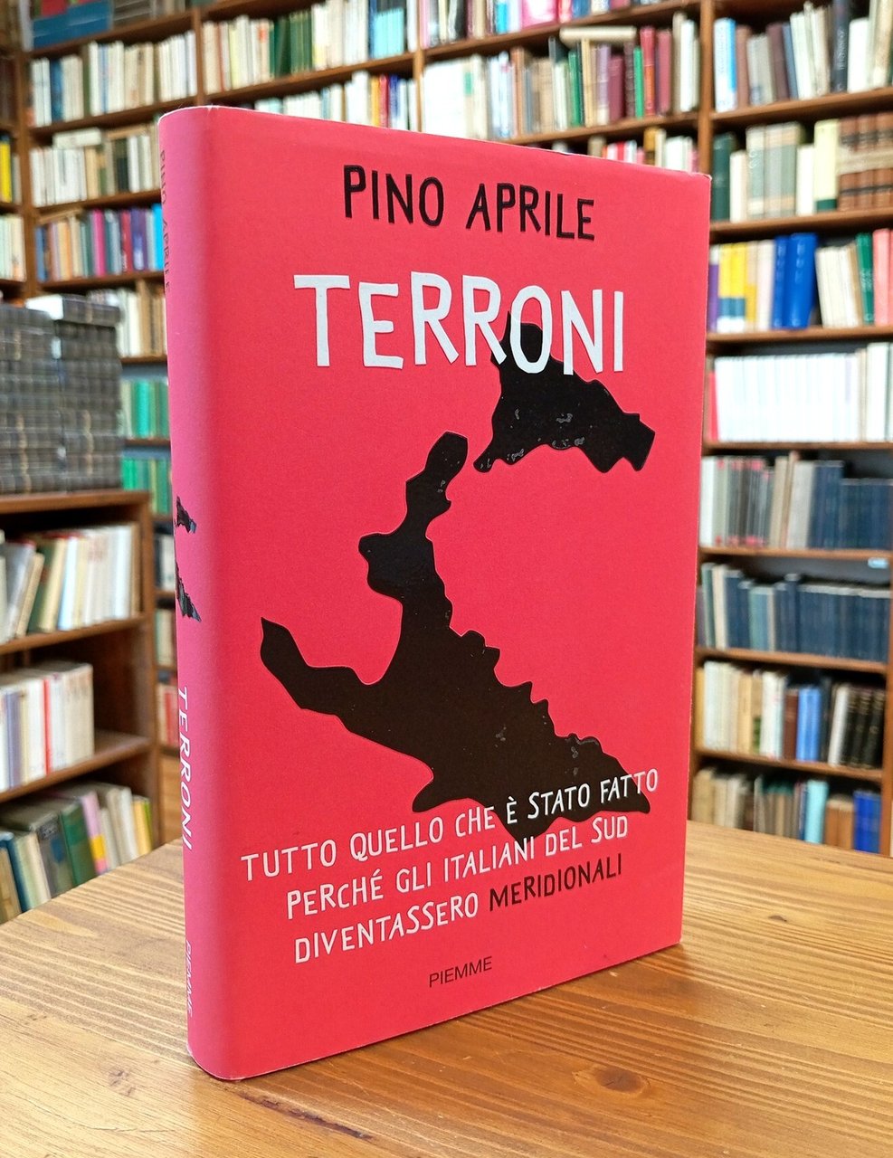 Terroni. Tutto quello che è stato fatto perché gli italiani …