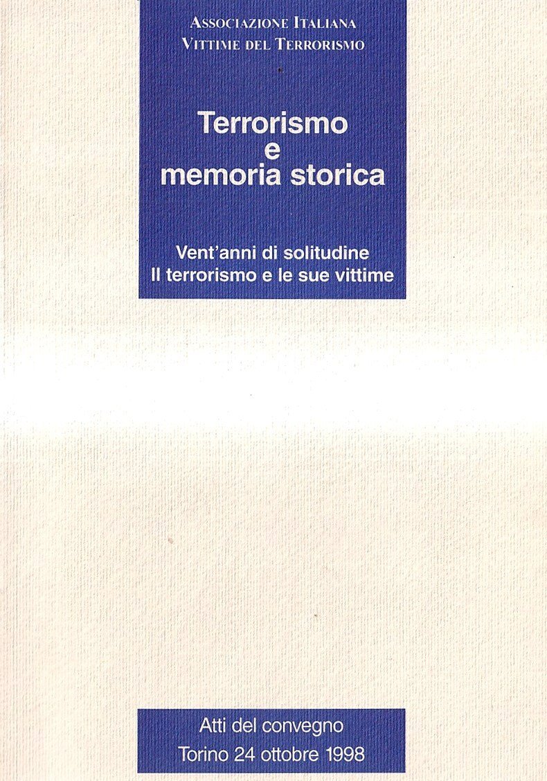 Terrorismo e memoria storica. Vent'anni di solitudine - Il terrorismo …