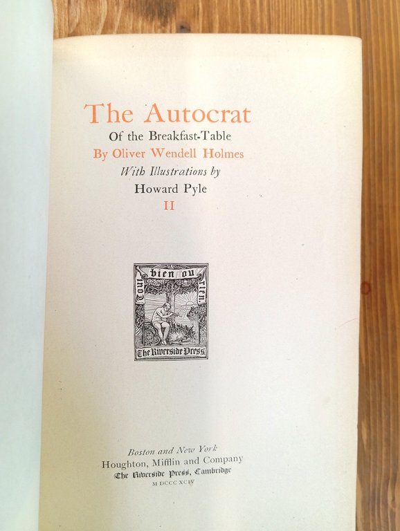 The Autocrat of the Breakfast-Table. Vol. I & II