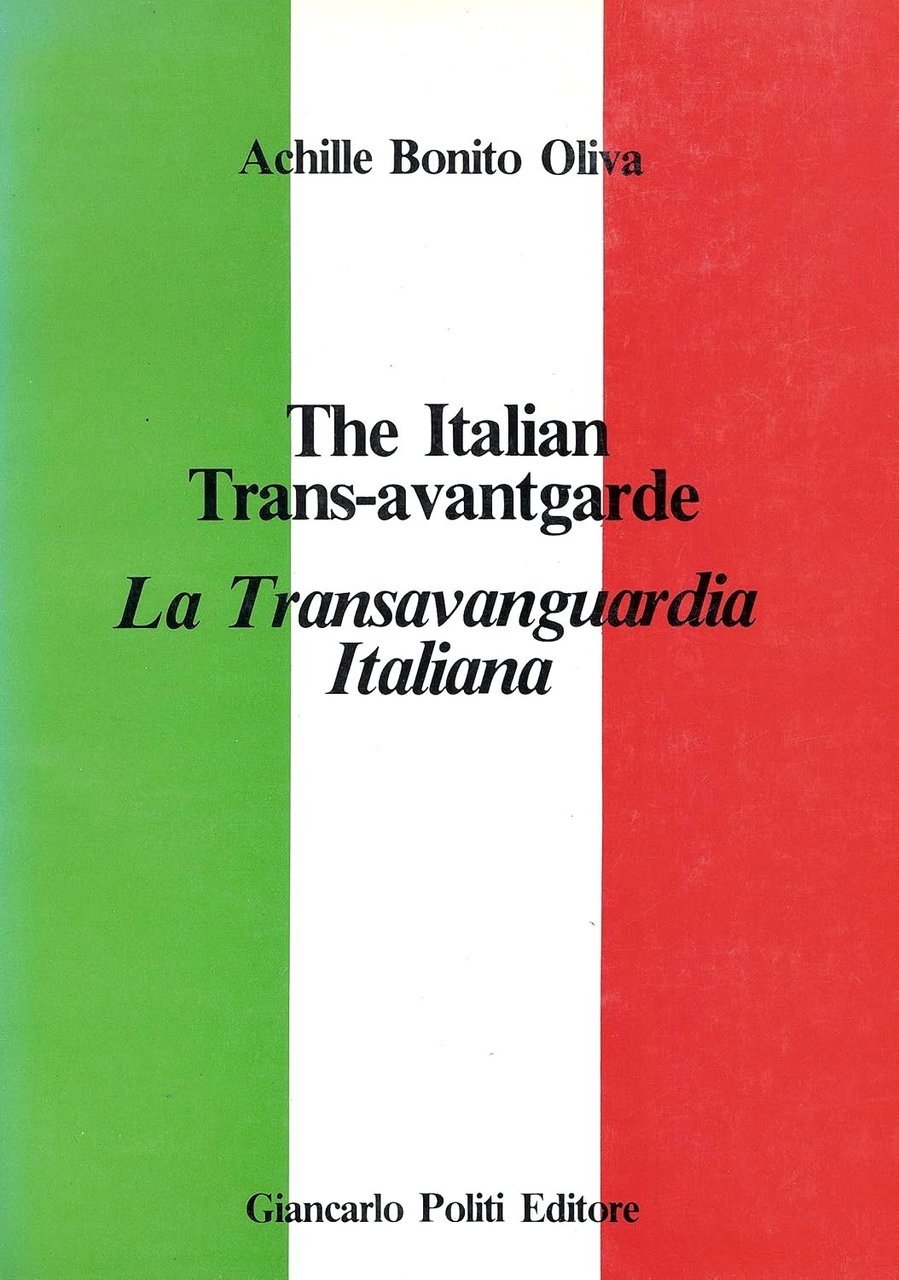The Italian Trans-Avantgarde / La Transavanguardia italiana
