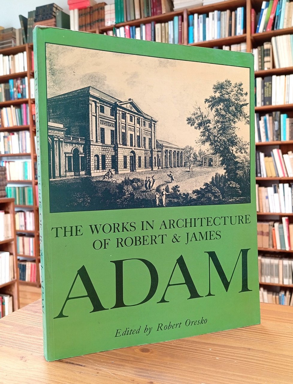 The works in architecture of Robert and James Adam