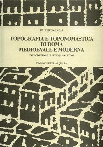 Topografia e toponomastica di Roma medievale e moderna