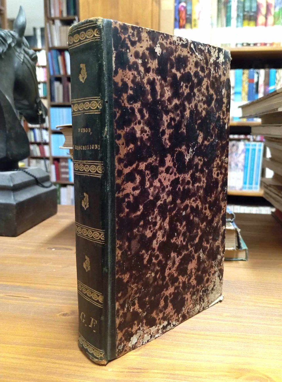 Trattato delle Prescrizioni di Dunod. Riordinato conformemente al Codice dal …