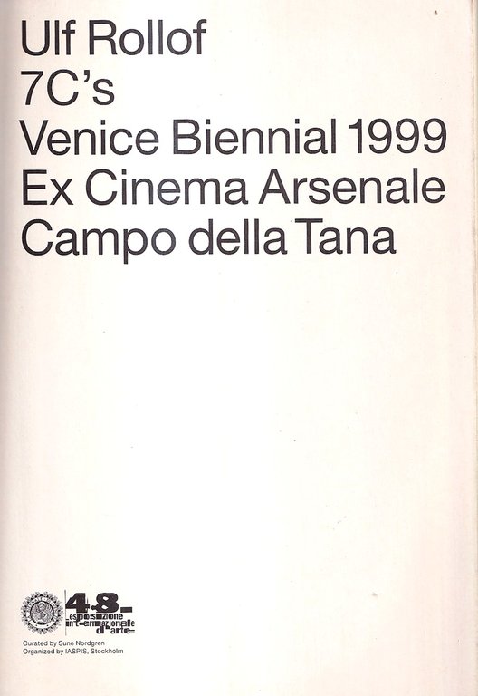 Ulf Rollof. 7C's - Venice Biennial 1999, Ex cinema Arsenale, …