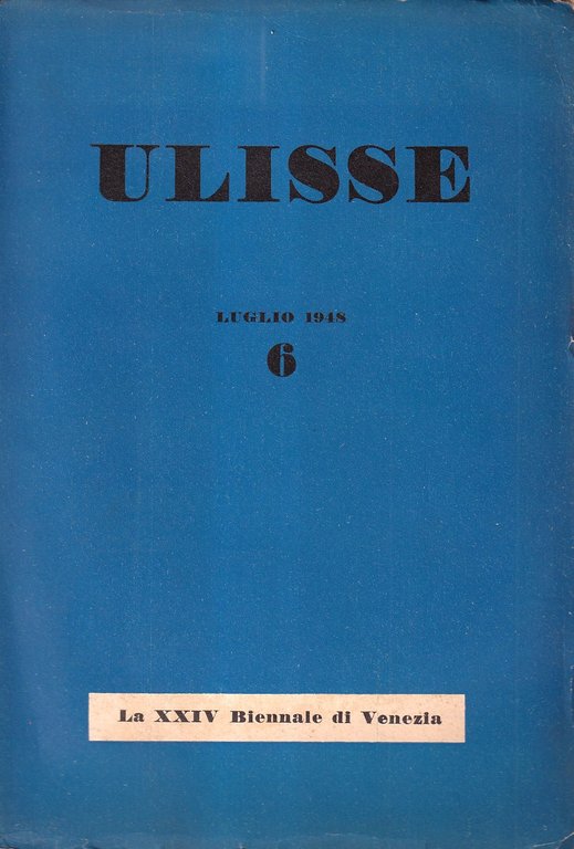 Ulisse - Anno II, fasc. VI, numero 6 (luglio 1948). La XXIV Biennale di Venezia