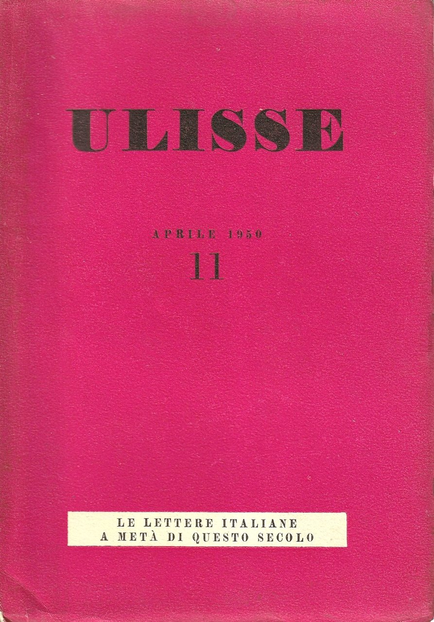 Ulisse - Anno IV, vol. II, numero 11 (aprile 1950). …