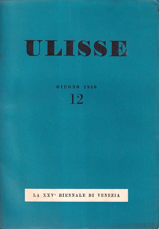Ulisse - Anno IV, vol. II, numero 12 (giugno 1950). La XXV Biennale di Venezia
