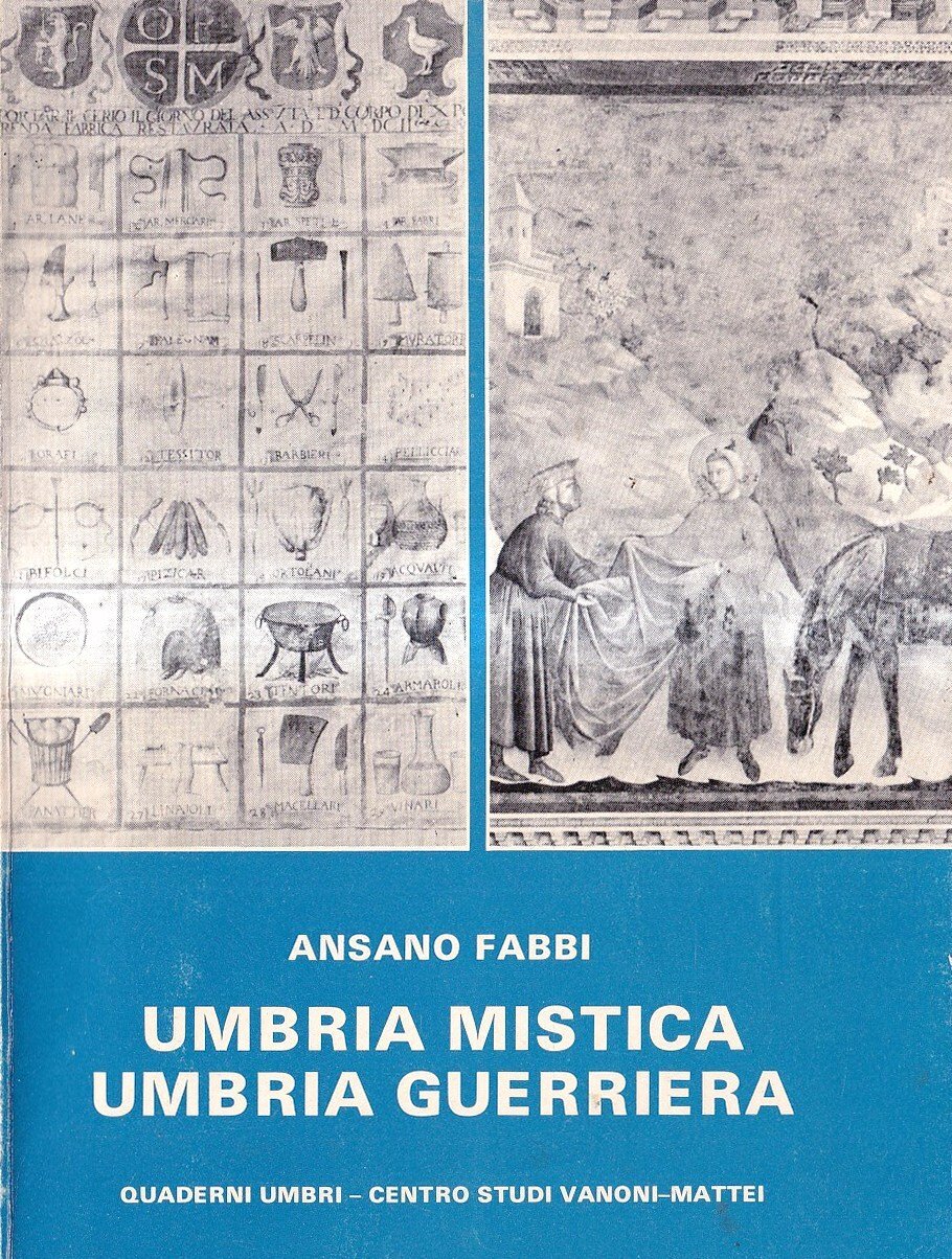 Umbria mistica, Umbria guerriera. Storia regionale: una lezione dal passato