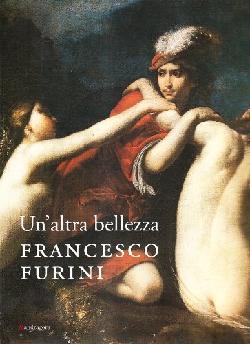 Un'altra bellezza: Francesco Furini