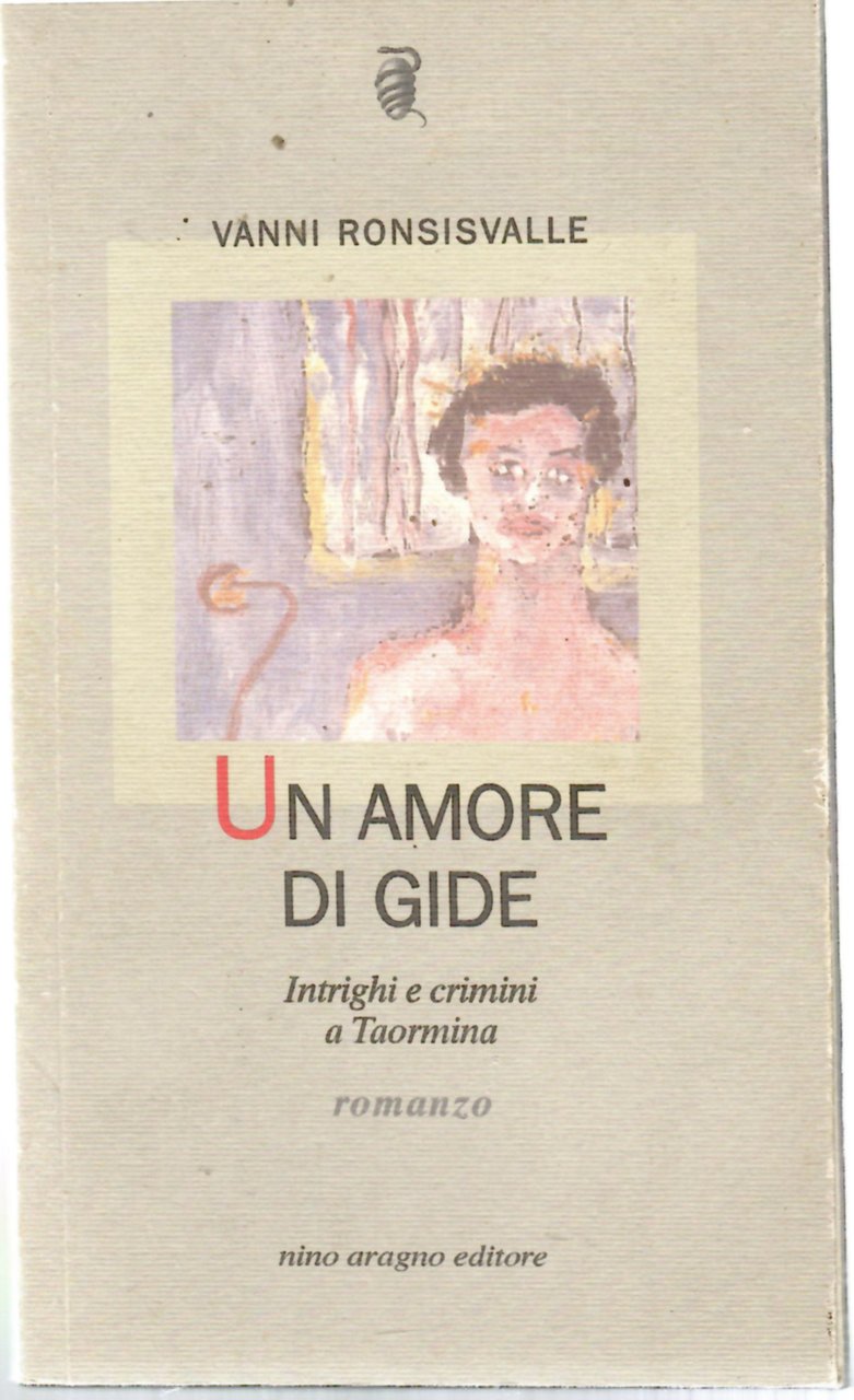 Un Amore Di Gide. Intrighi e Crimini a Taormina