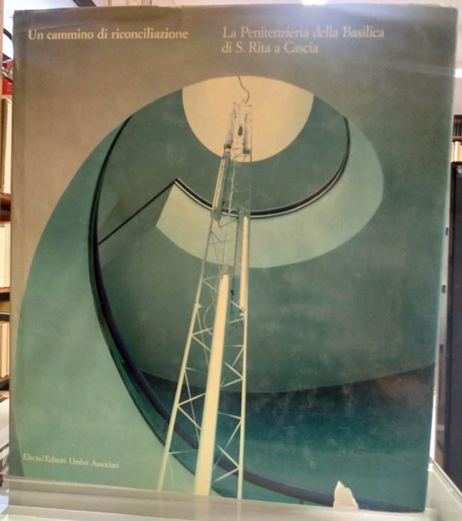 Un Cammino Di Riconciliazione. La Penitenzieria Della Basilica di S. …