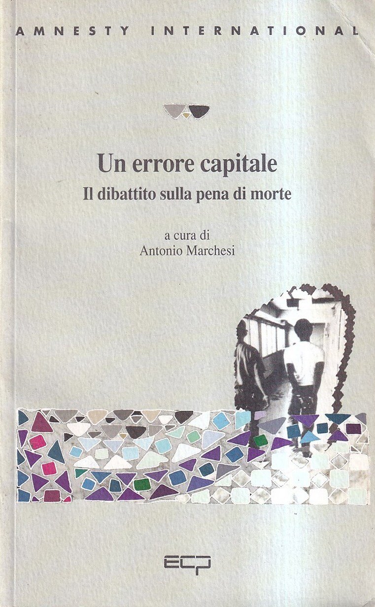 Un errore capitale. Il dibattito sulla pena di morte