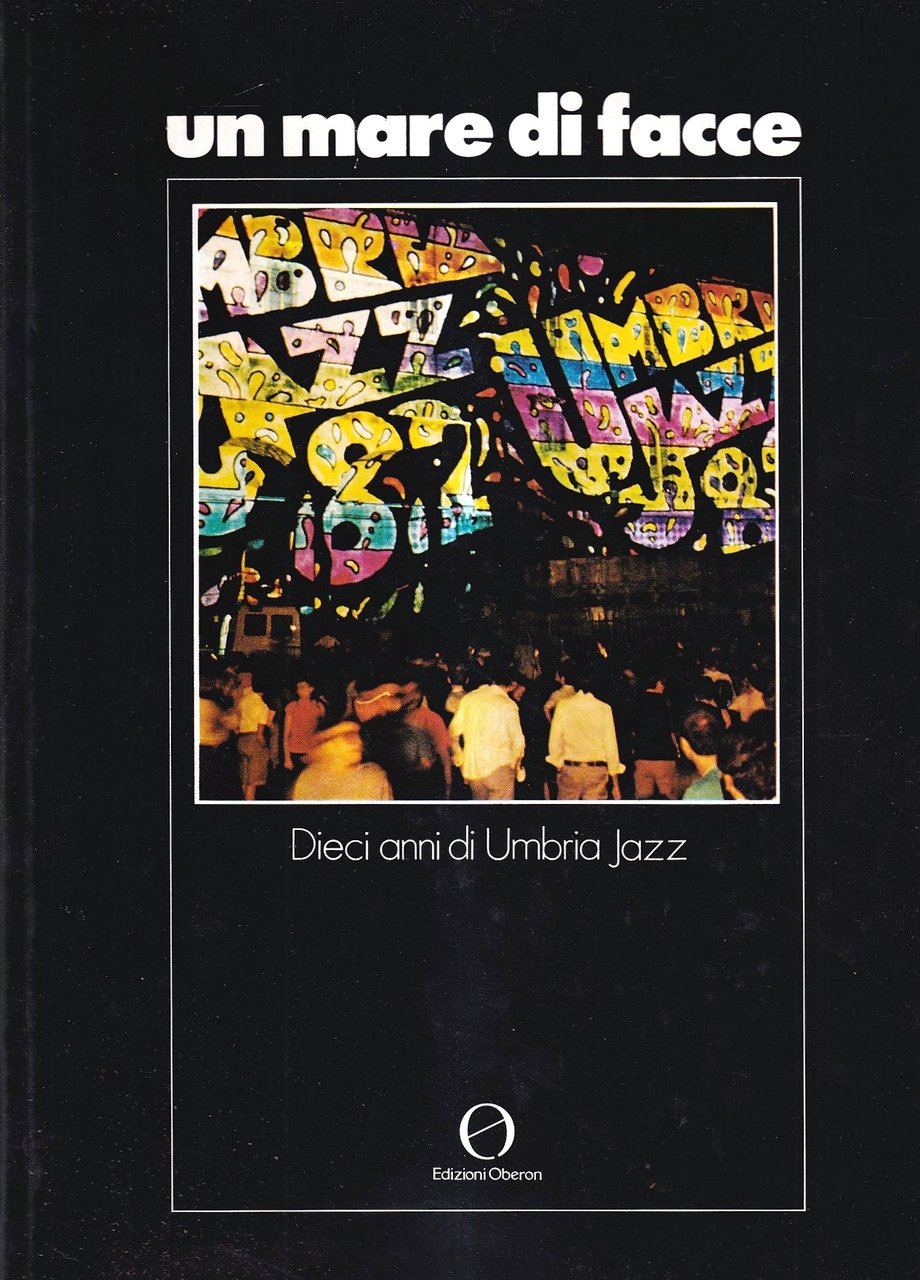 Un mare di facce. Dieci anni di Umbria Jazz | Immagine principale
