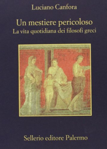 Un mestiere pericoloso. La vita quotidiana dei filosofi greci | Immagine principale