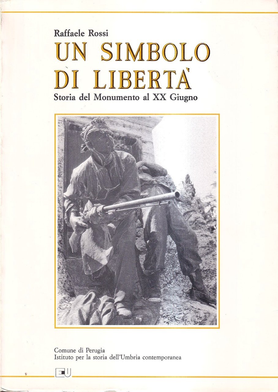 Un simbolo di libertà. Storia del Monumento al XX Giugno