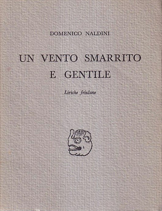 Un vento smarrito e gentile. Liriche friulane