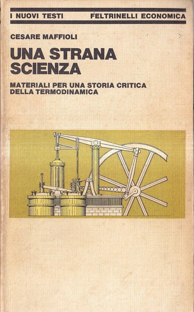 Una strana scienza. Materiali per una storia critica della termodinamica