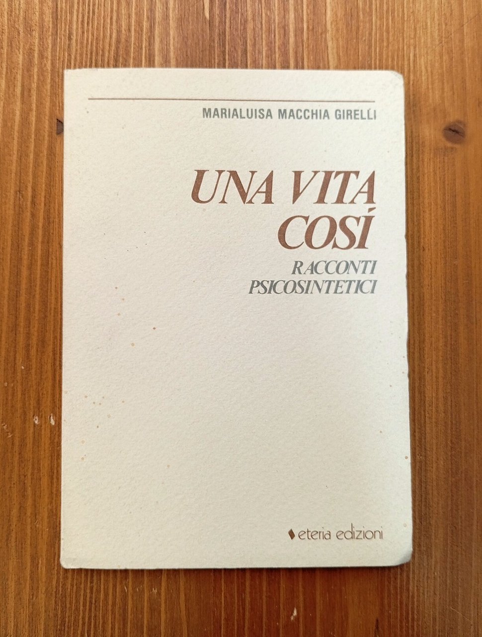 Una vita così. Racconti psicosintetici