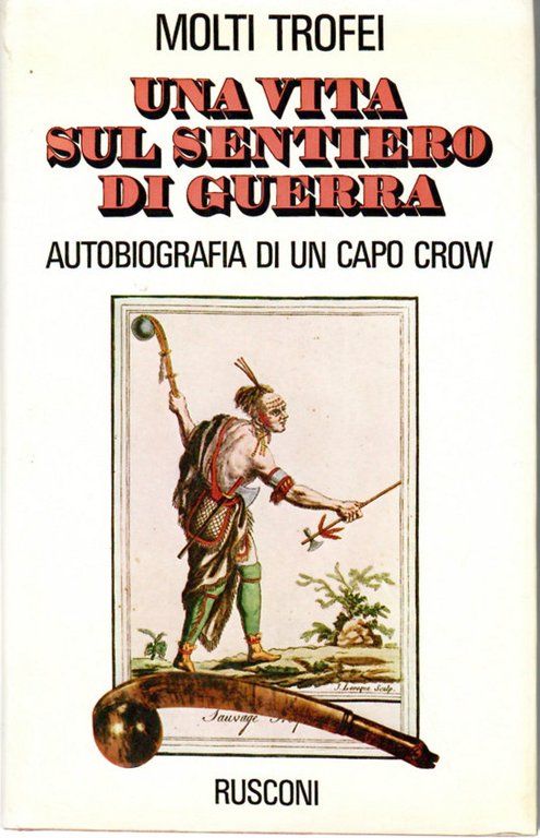 Una Vita Sul Sentiero Di Guerra. Autobiografia Di Un Capo … | Immagine Gallery 3