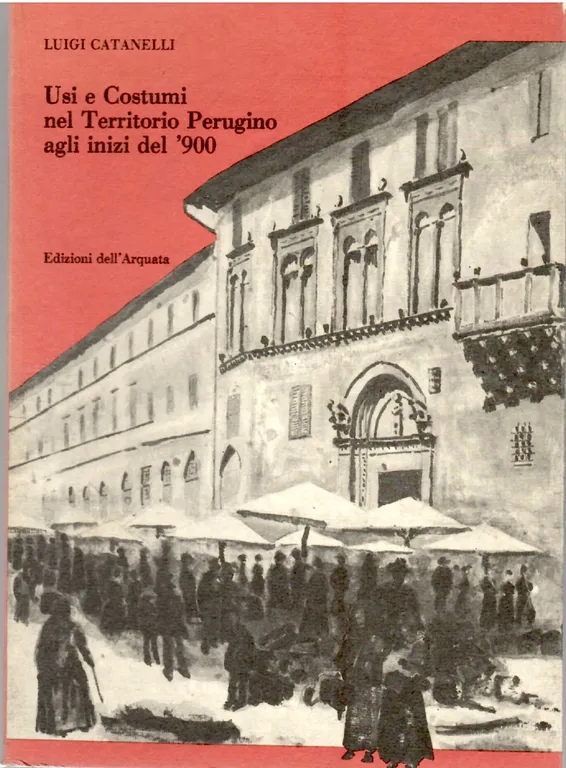 Usi e costumi nel territorio perugino agli inizi del '900