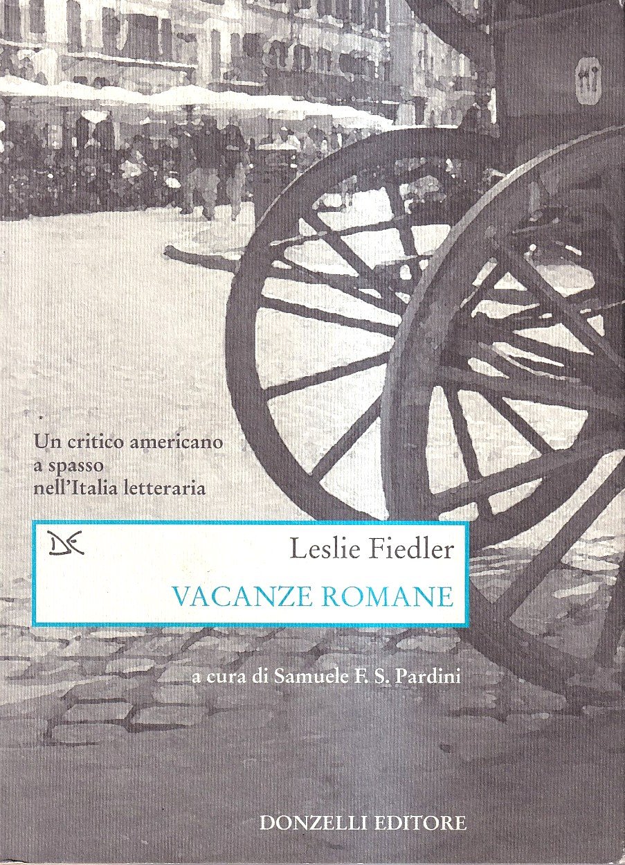 Vacanze romane. Un critico americano a spasso nell'Italia Letteraria | Immagine principale