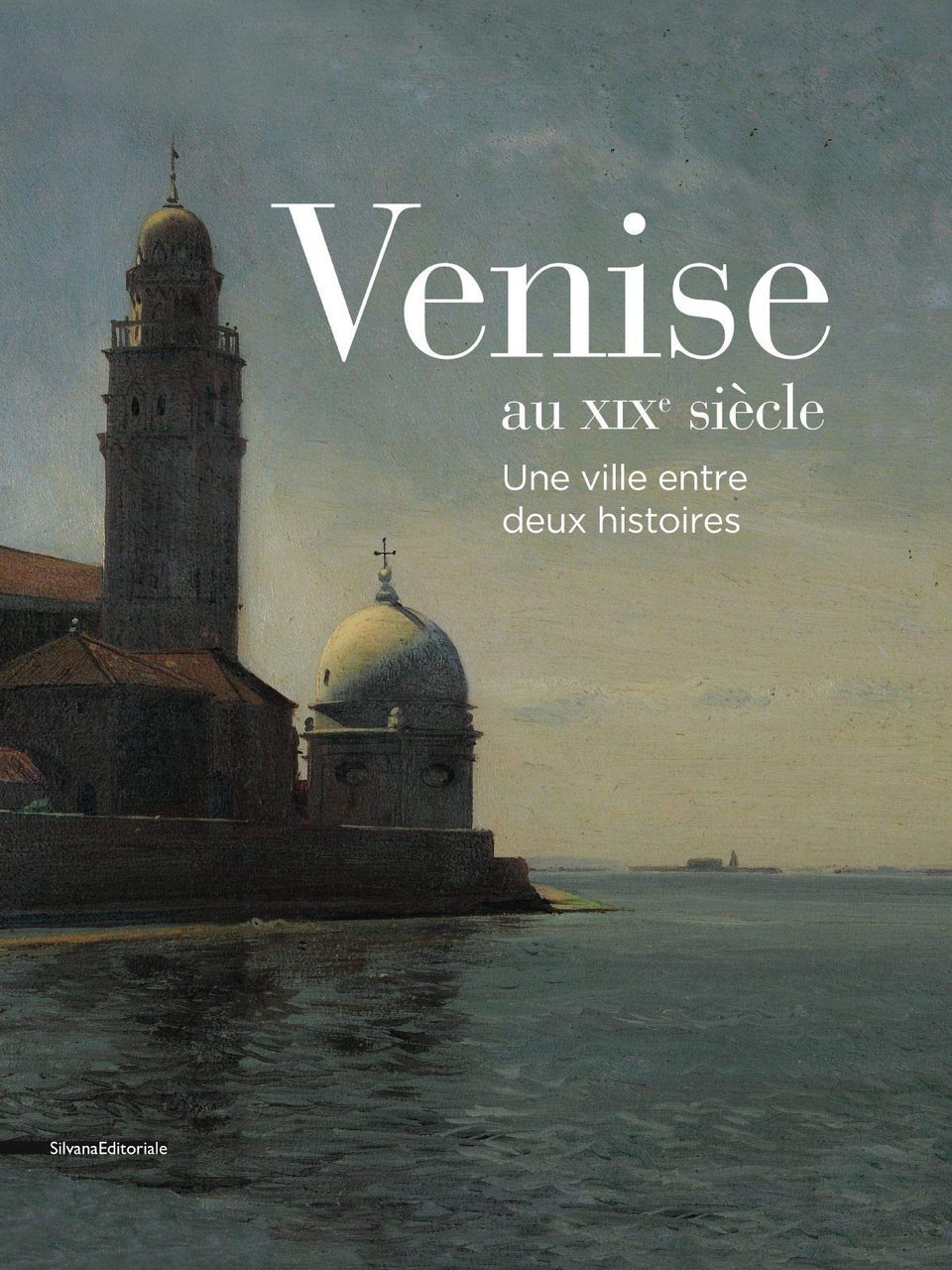 Venise au XIXe siècle: une ville entre deux histoires