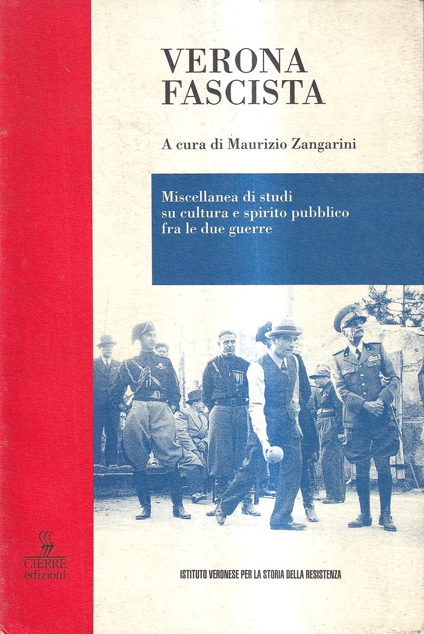 Verona fascista. Miscellanea di studi su cultura e spirito pubblico …