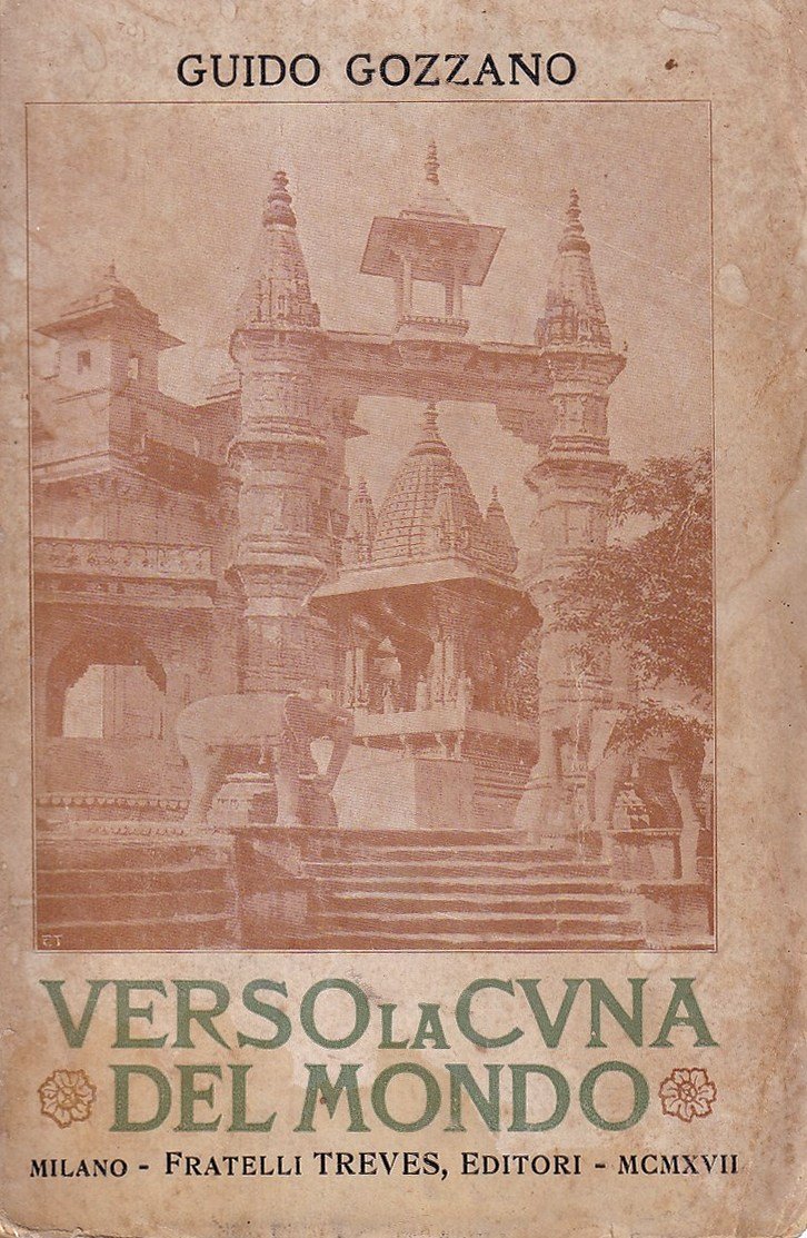 Verso la cuna del mondo. Lettere dall'India (1912 -1913)