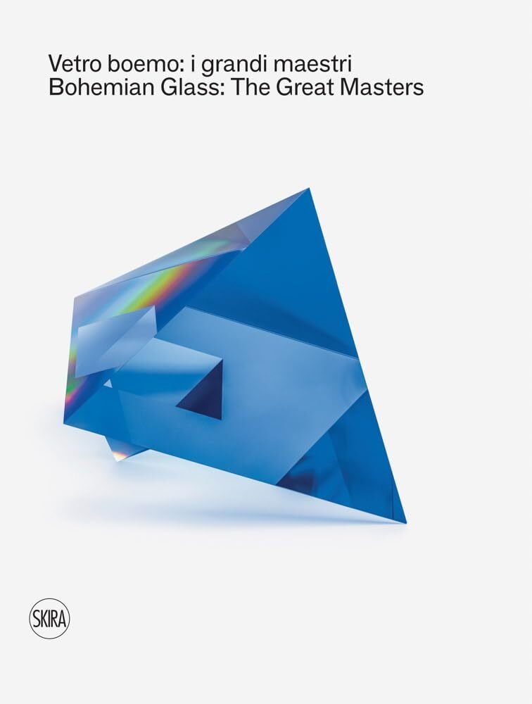 Vetro boemo: I grandi maestri / Bohemian Glass: The Great …