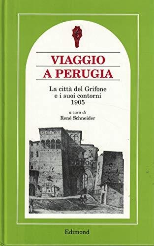 Viaggio a Perugia. La città del Grifone e i suoi …