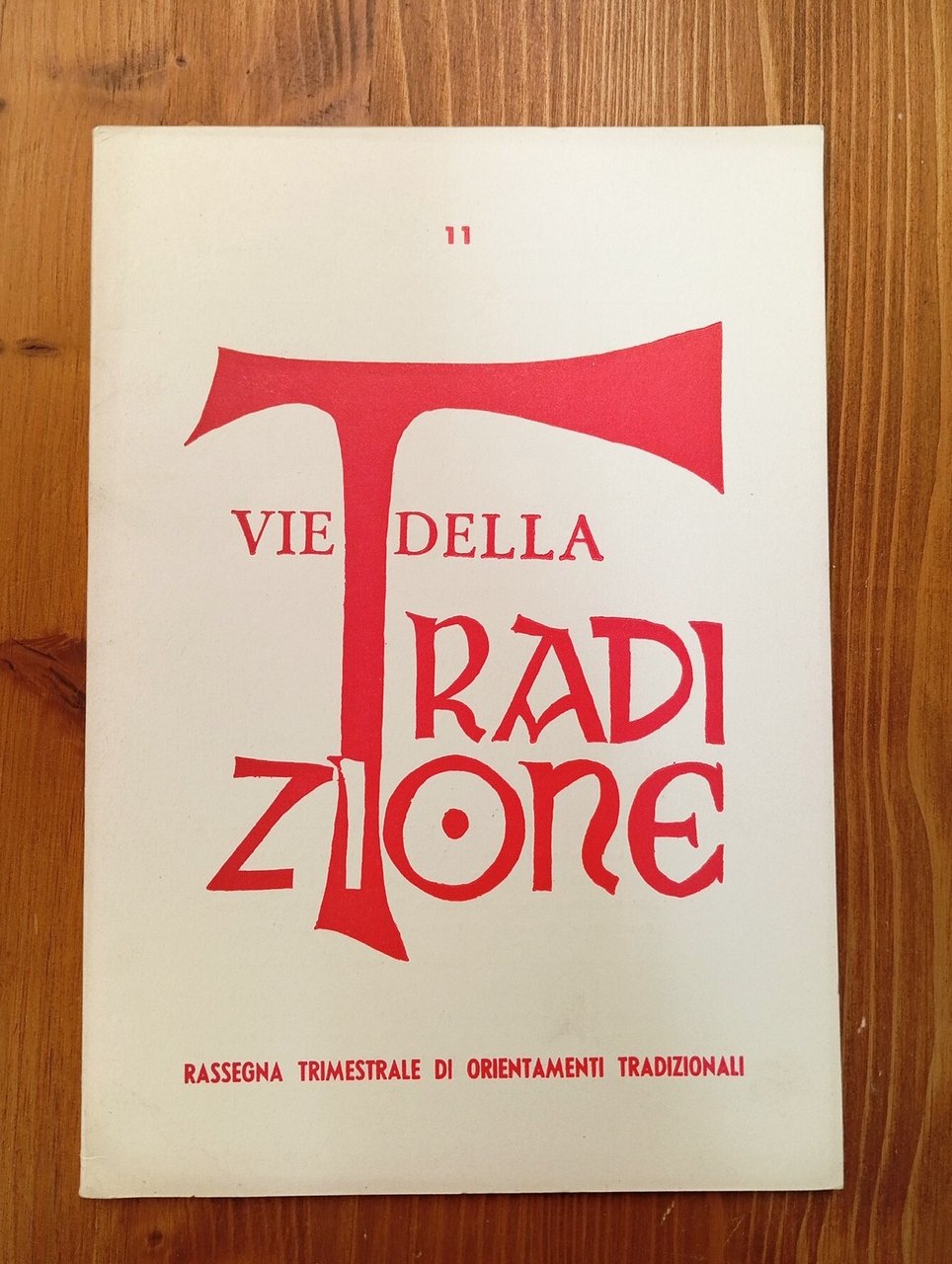 Vie della Tradizione. Rassegna trimestrale di orientamenti tradizionali - n. …